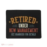 Retired Under New Management See Grandkids Grandpa Grandma Mousepad thumb 0