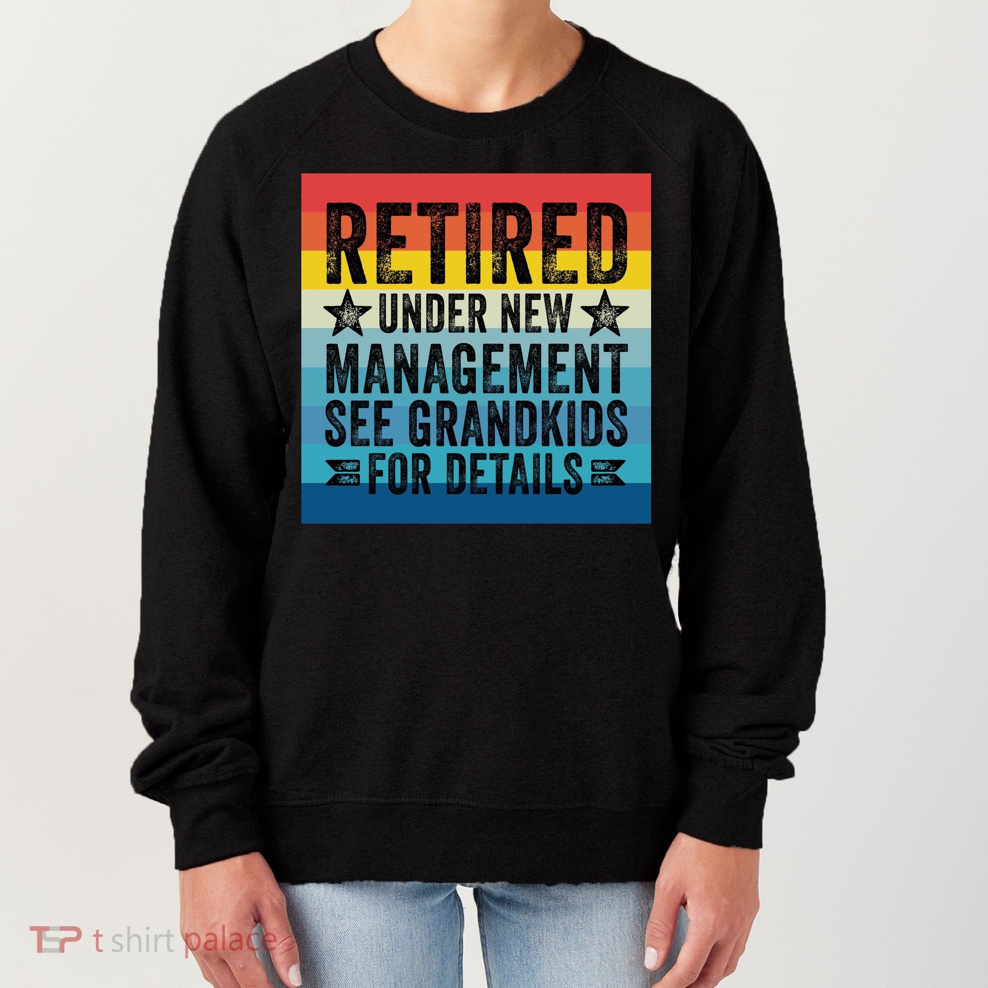 Retired Under New Management See Grandkids For Details Women's Sweatshirt