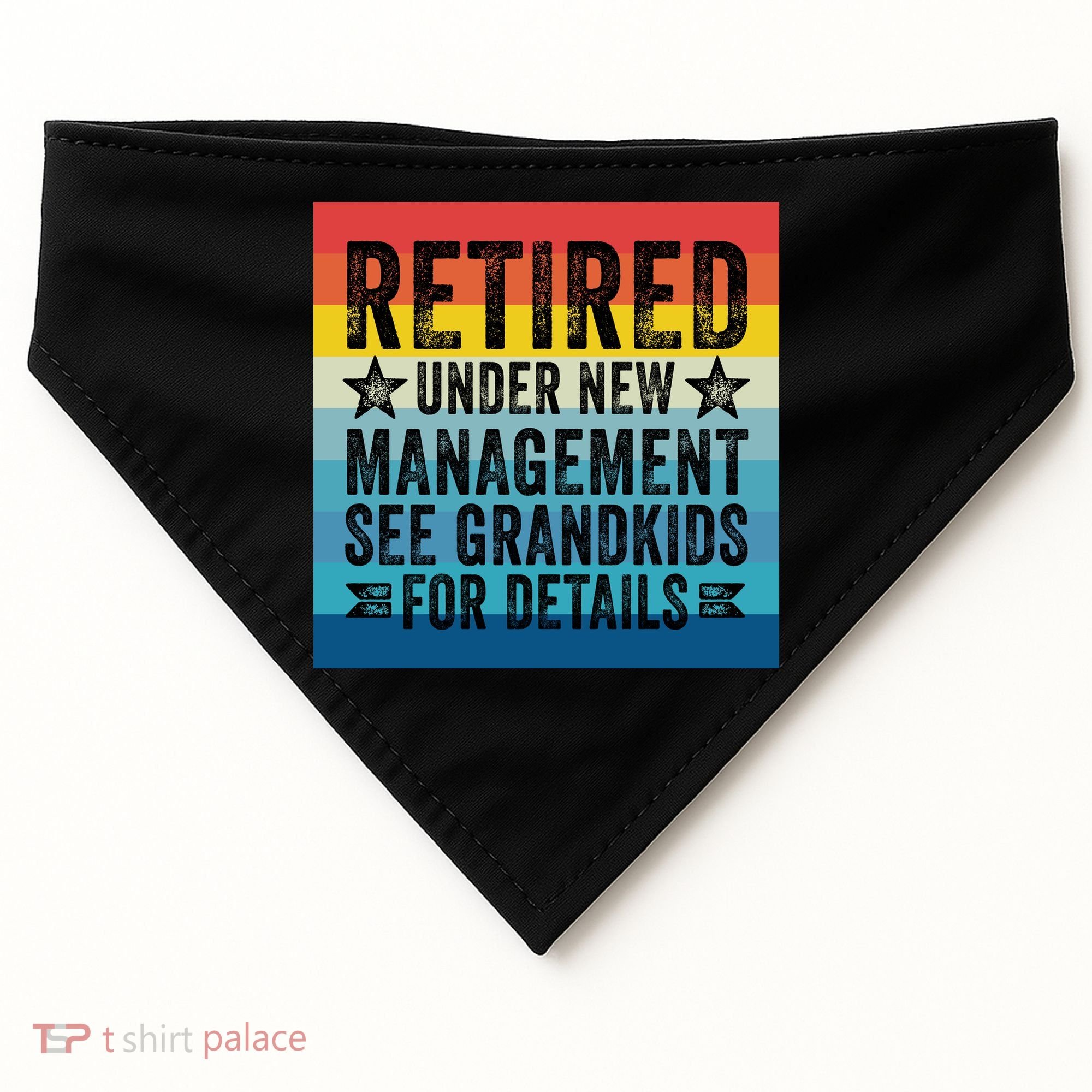 Retired Under New Management See Grandkids For Details USA-Made Doggie Bandana
