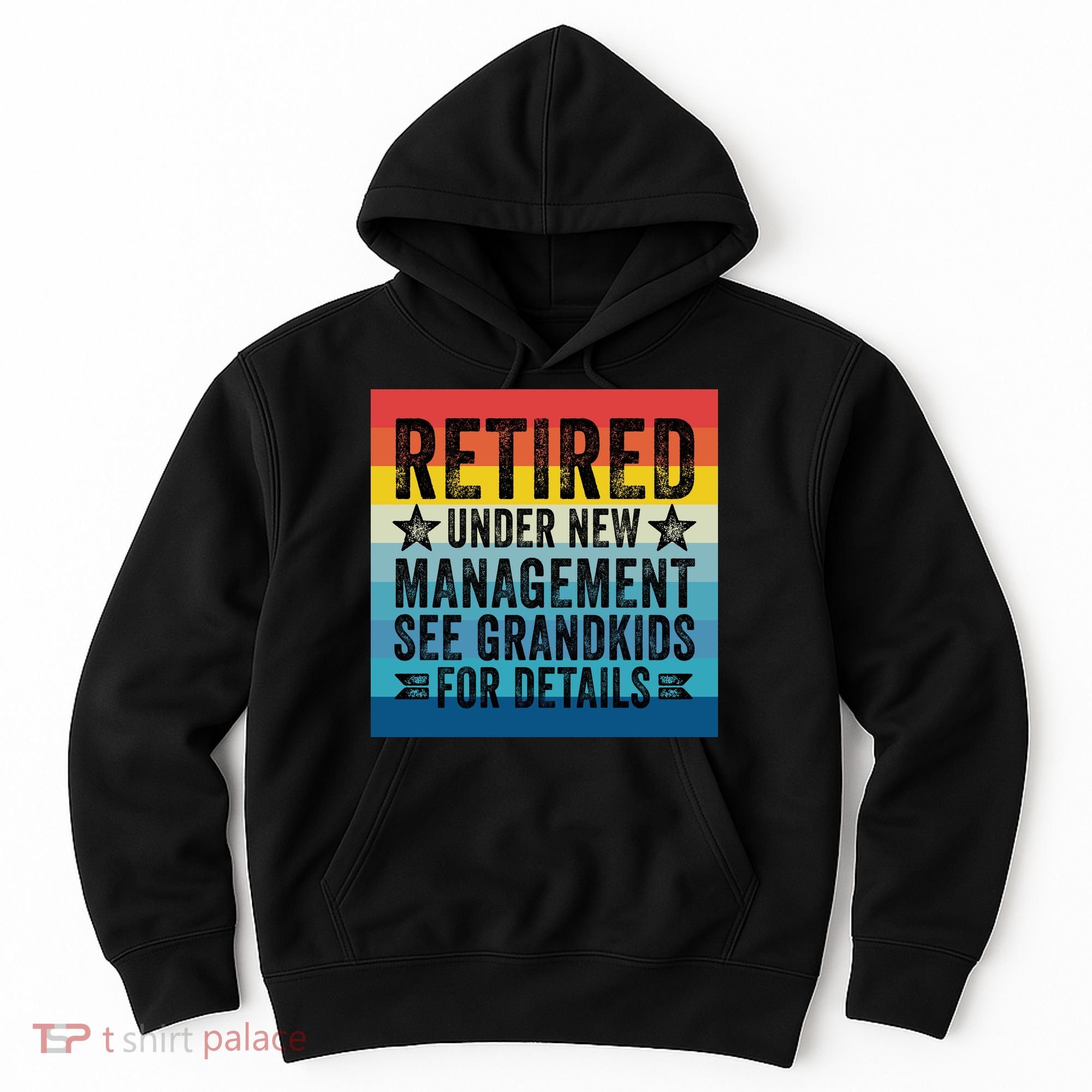 Retired Under New Management See Grandkids For Details Hoodie