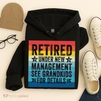 Retired Under New Management See Grandkids For Details Hoodie thumb 4