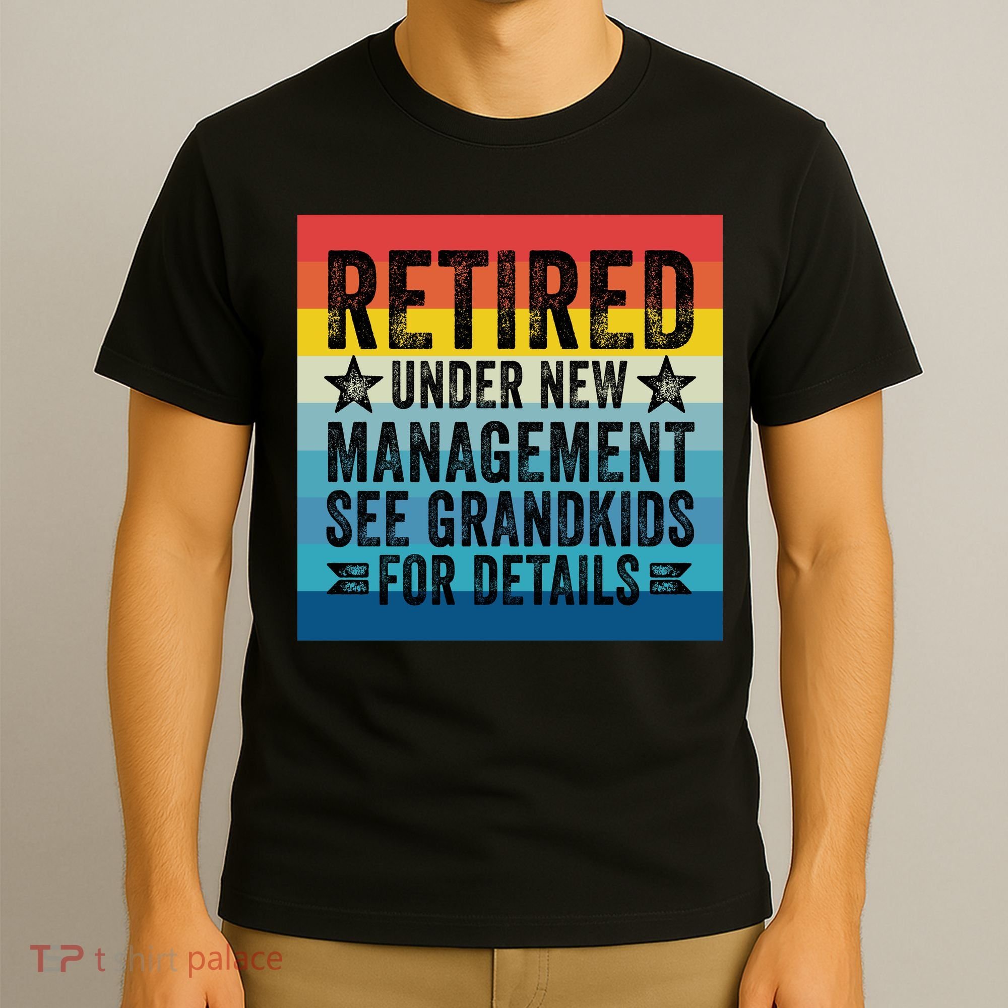 Retired Under New Management See Grandkids For Details T-Shirt