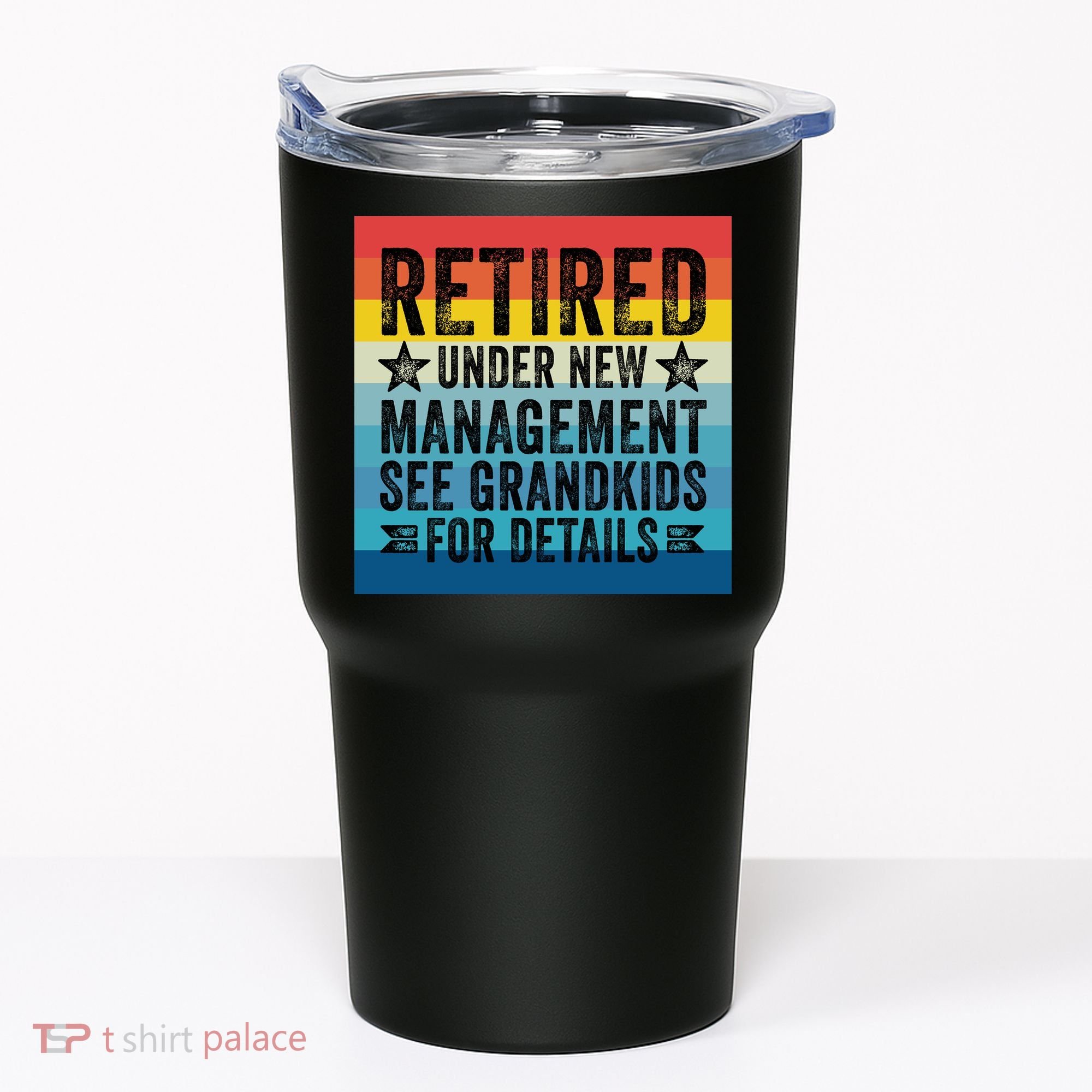 Retired Under New Management See Grandkids For Details Tumbler