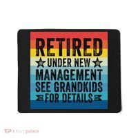 Retired Under New Management See Grandkids For Details Mousepad thumb 0