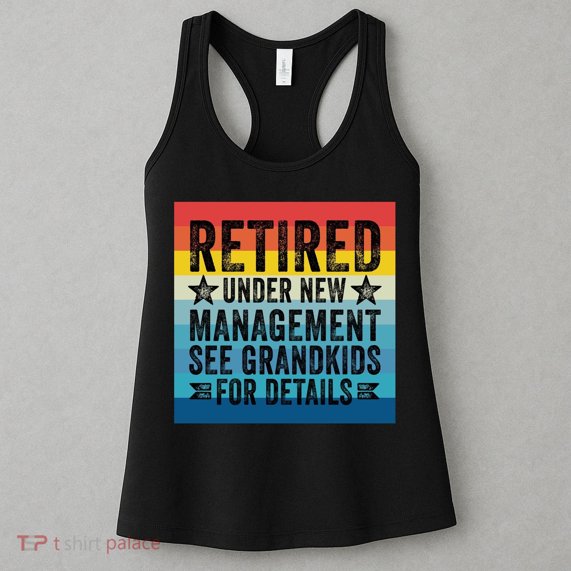 Retired Under New Management See Grandkids For Details Women's Tank Top