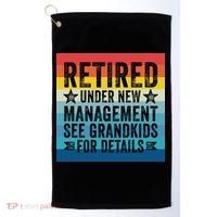 Retired Under New Management See Grandkids For Details Golf Towel thumb 0