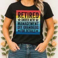 Retired Under New Management See Grandkids For Details Women's T-Shirt thumb 2