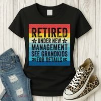 Retired Under New Management See Grandkids For Details Women's T-Shirt thumb 3