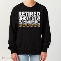 Retired Under New Management See Wife For Details Funny Husband Women's Sweatshirt thumb 0
