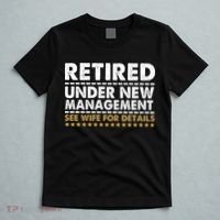 Retired Under New Management See Wife For Details Funny Husband T-Shirt thumb 5
