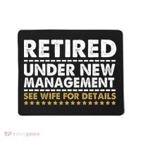 Retired Under New Management See Wife For Details Funny Husband Mousepad thumb 0