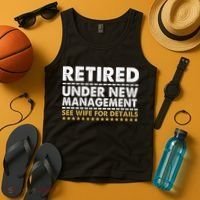 Retired Under New Management See Wife For Details Funny Husband Tank Top thumb 4