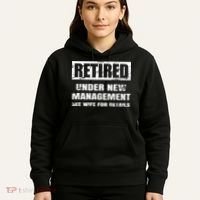 Retired Under New Management See Wife For Details Hoodie thumb 5