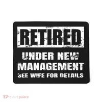 Retired Under New Management See Wife For Details Mousepad thumb 0