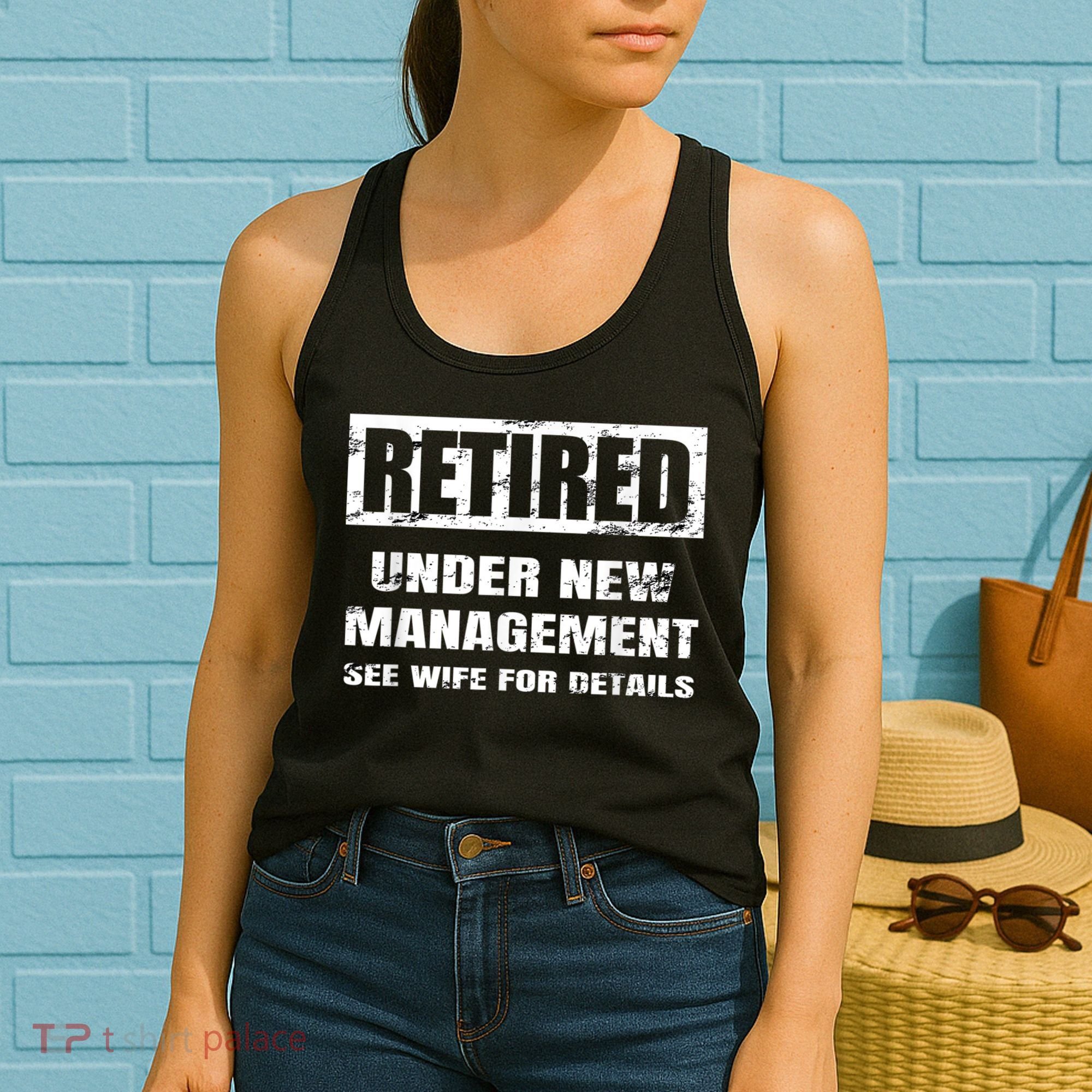 Retired Under New Management See Wife For Details Women's Tank Top