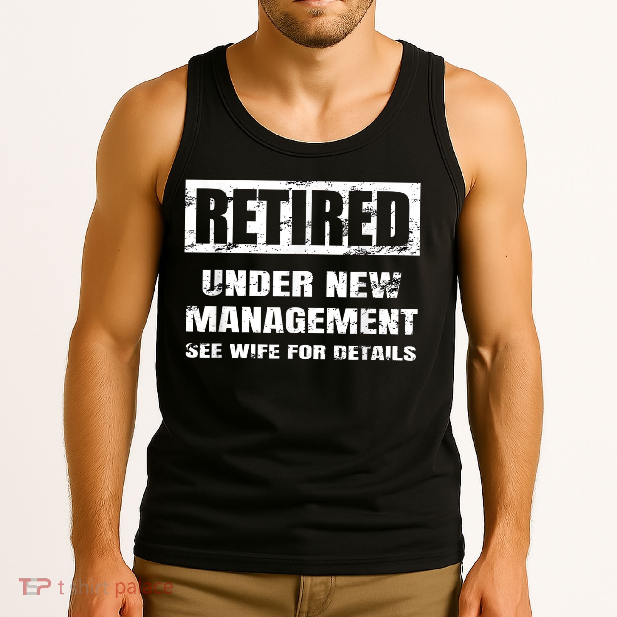 Retired Under New Management See Wife For Details Tank Top