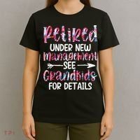 Retired Under New Management See Grandkids, Funny Retirement T-Shirt thumb 4