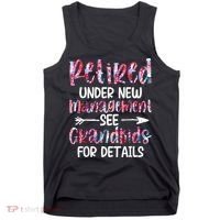 Retired Under New Management See Grandkids, Funny Retirement Tank Top thumb 0