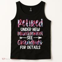 Retired Under New Management See Grandkids, Funny Retirement Tank Top thumb 2