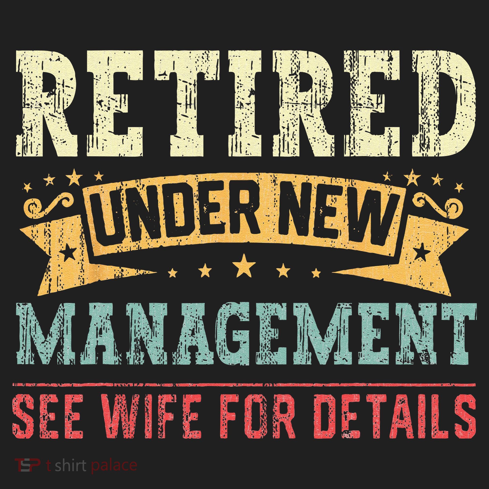 Retired Under New Management See Wife For Details Husband Women's Sweatshirt