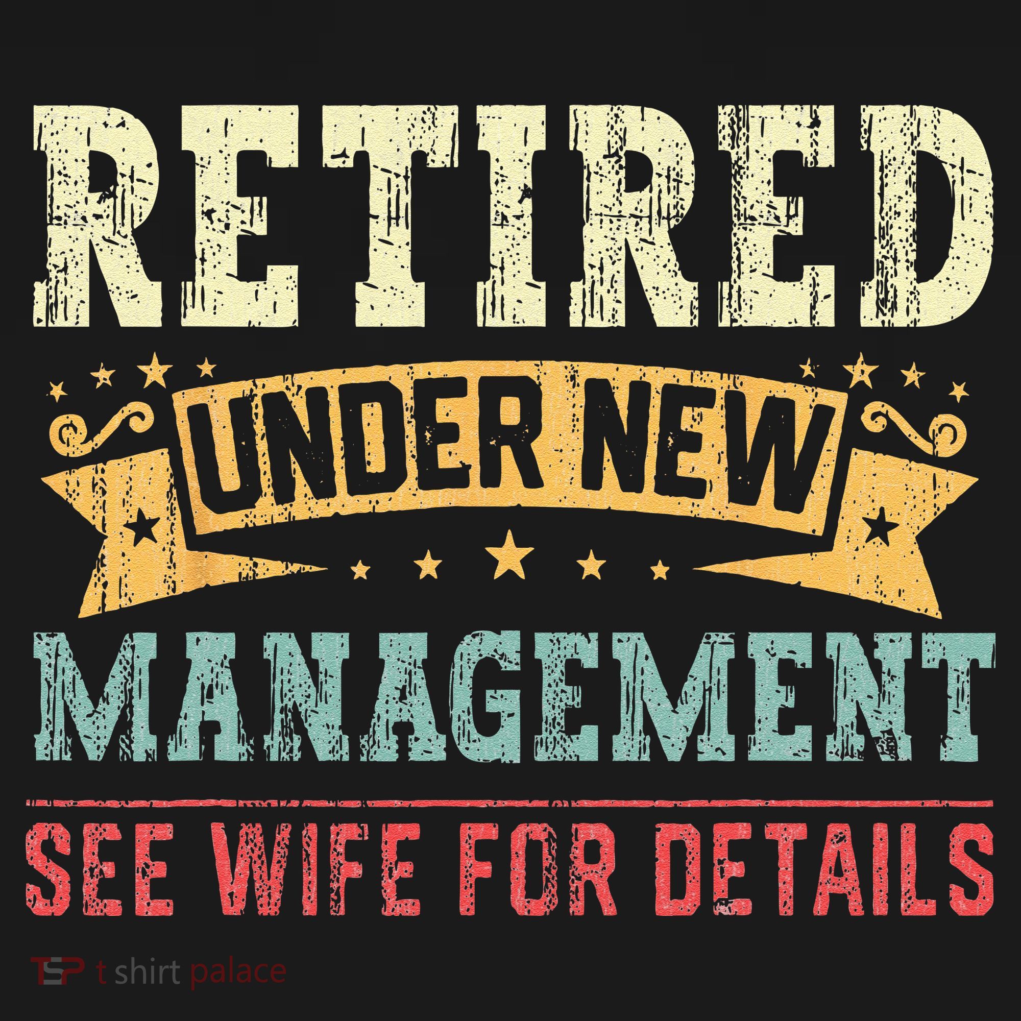 Retired Under New Management See Wife For Details Husband Sweatshirt