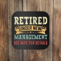 Retired Under New Management See Wife For Details Husband Coaster thumb 0