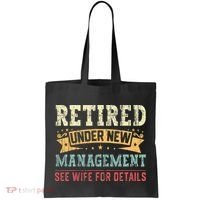 Retired Under New Management See Wife For Details Husband Tote Bag thumb 0