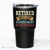 Retired Under New Management See Wife For Details Husband Tumbler thumb 0
