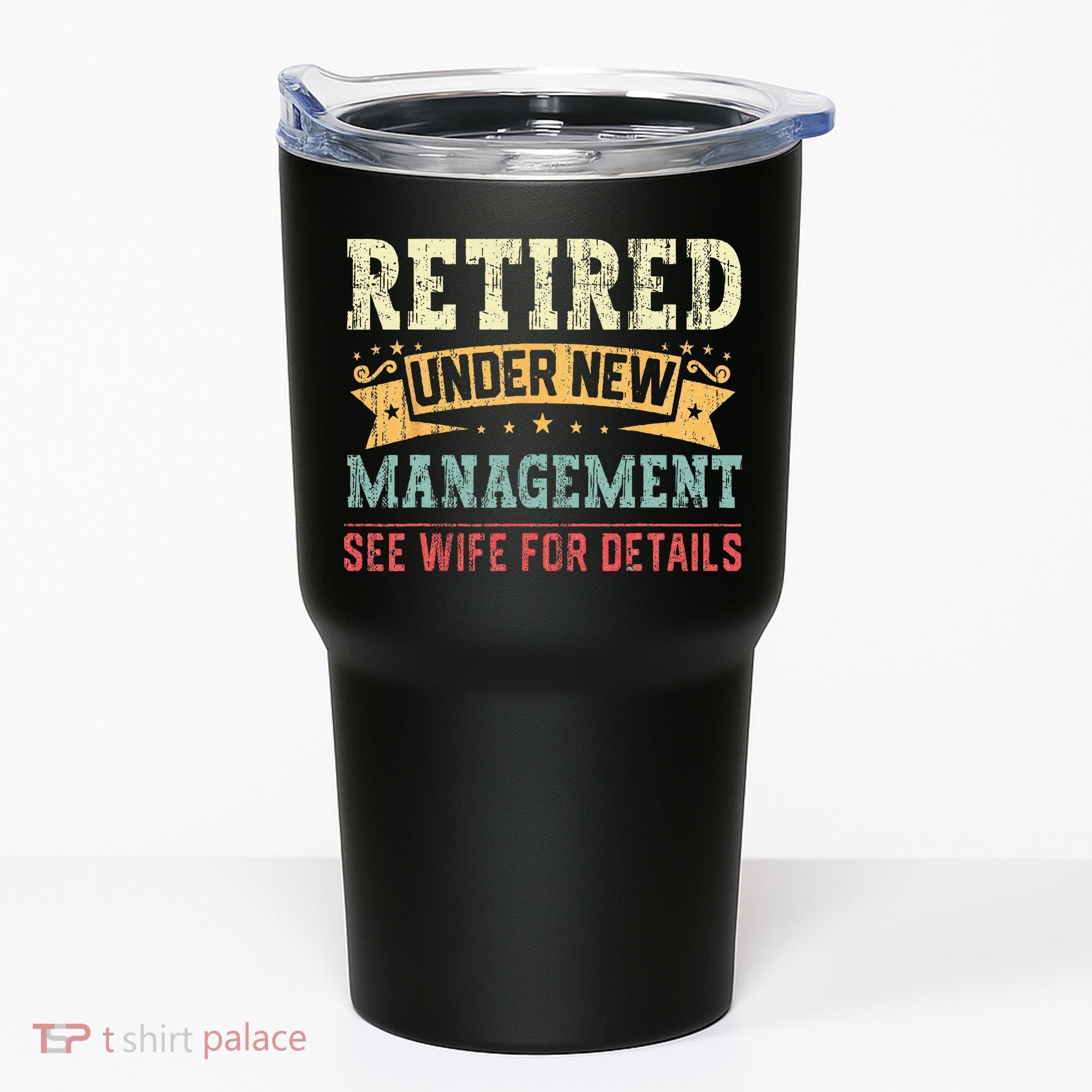 Retired Under New Management See Wife For Details Husband Tumbler