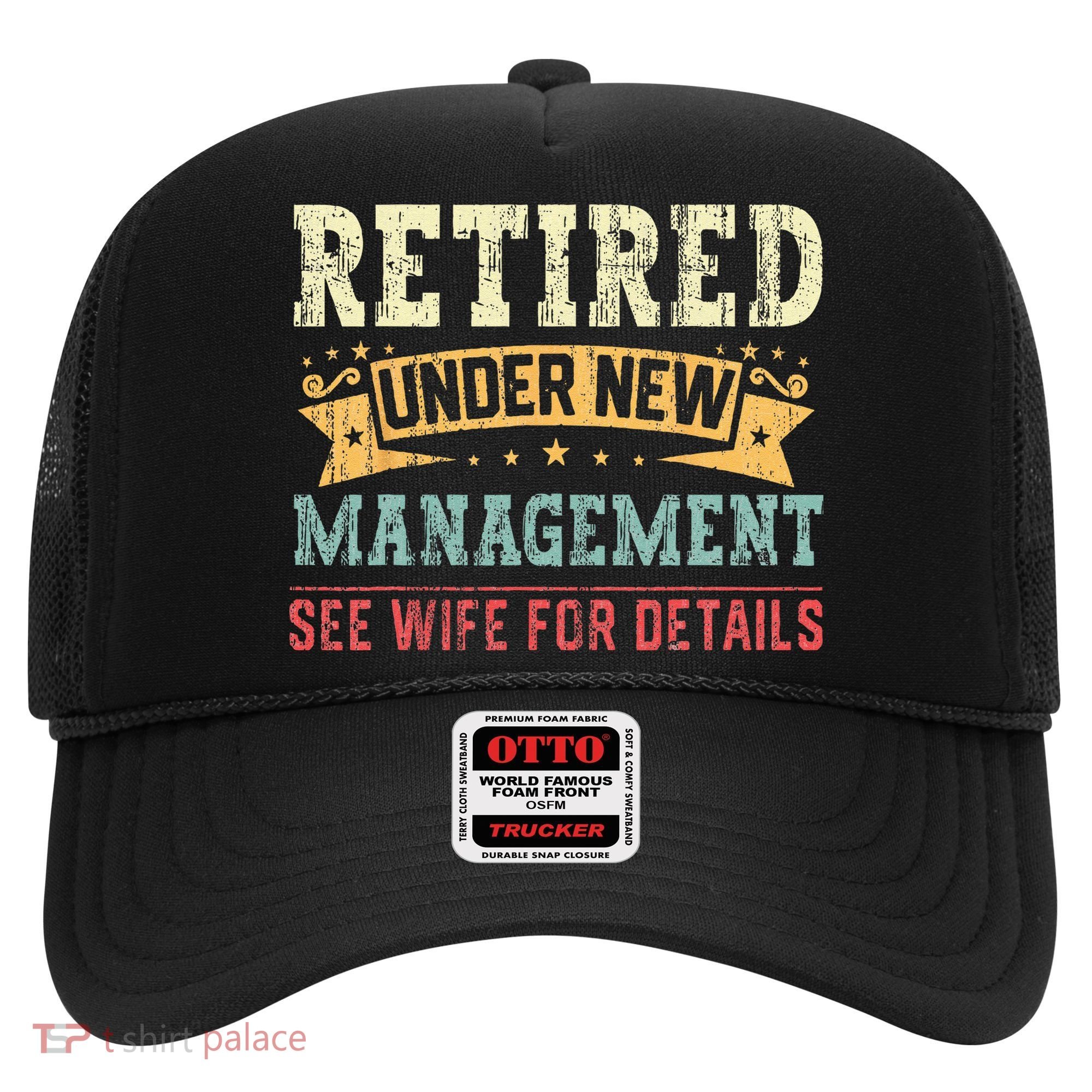 Retired Under New Management See Wife For Details Husband Hat