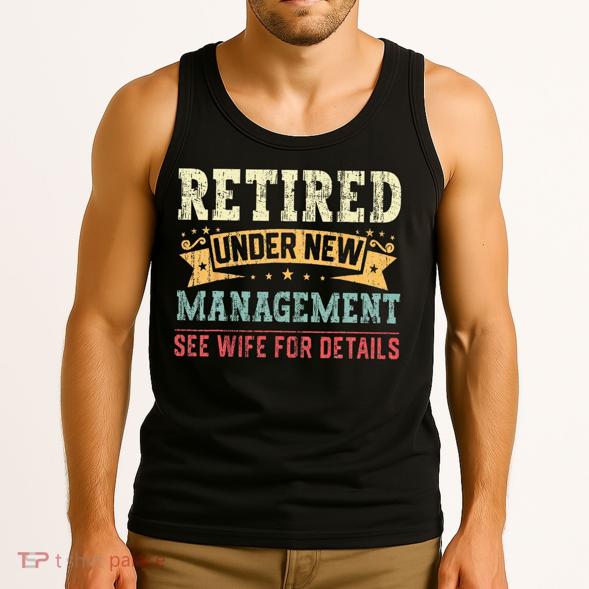 Retired Under New Management See Wife For Details Husband Tank Top