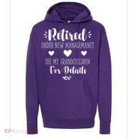 Retired Under New Management See Grandchildren For Details Hoodie thumb 0