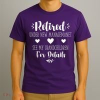 Retired Under New Management See Grandchildren For Details T-Shirt thumb 3