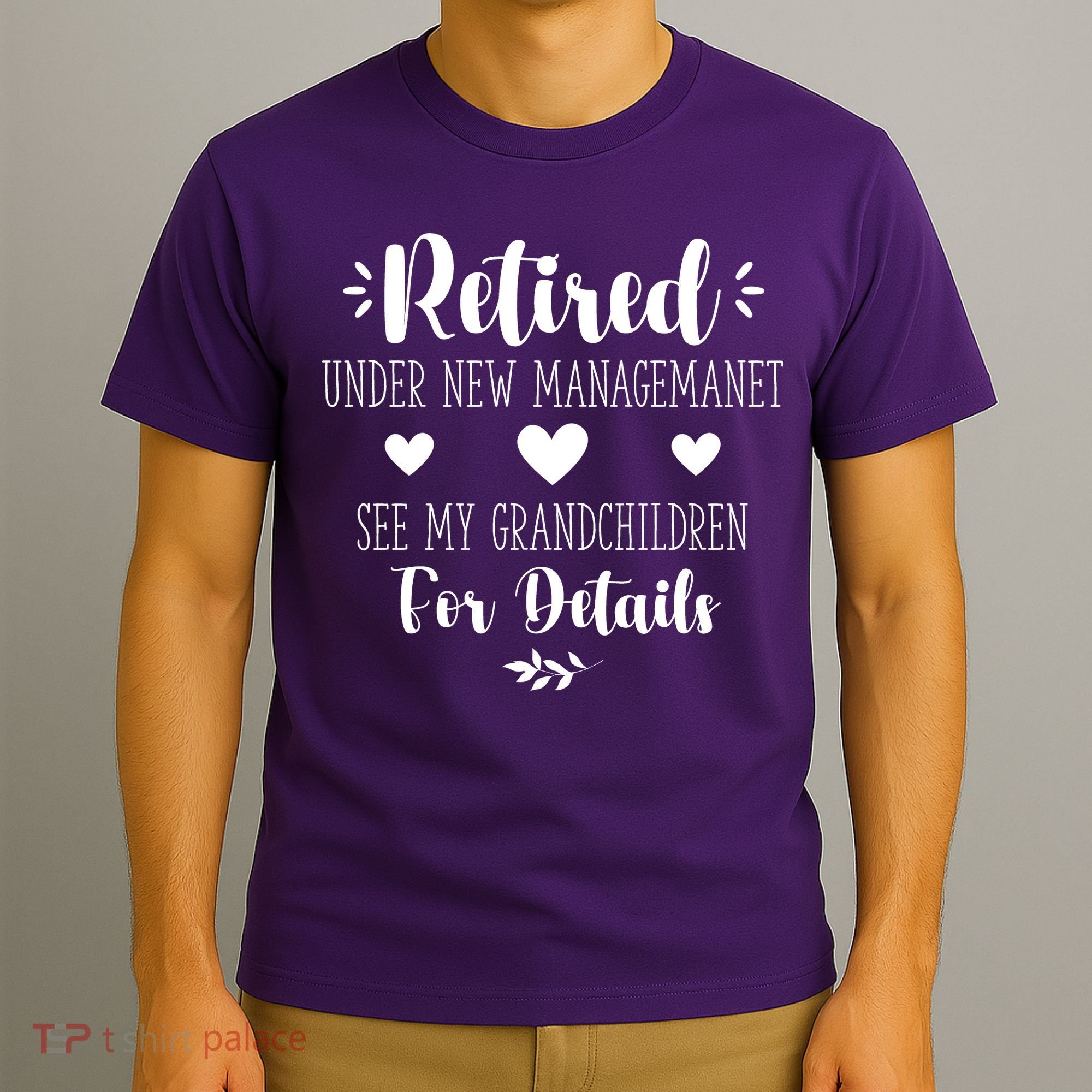 Retired Under New Management See Grandchildren For Details T-Shirt