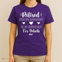 Retired Under New Management See Grandchildren For Details T-Shirt thumb 4