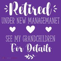 Retired Under New Management See Grandchildren For Details Women's T-Shirt thumb 6