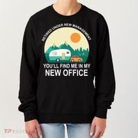 Retired Under New Management You'll Find Me In My New Office Women's Sweatshirt thumb 0