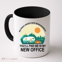 Retired Under New Management You'll Find Me In My New Office Coffee Mug thumb 0