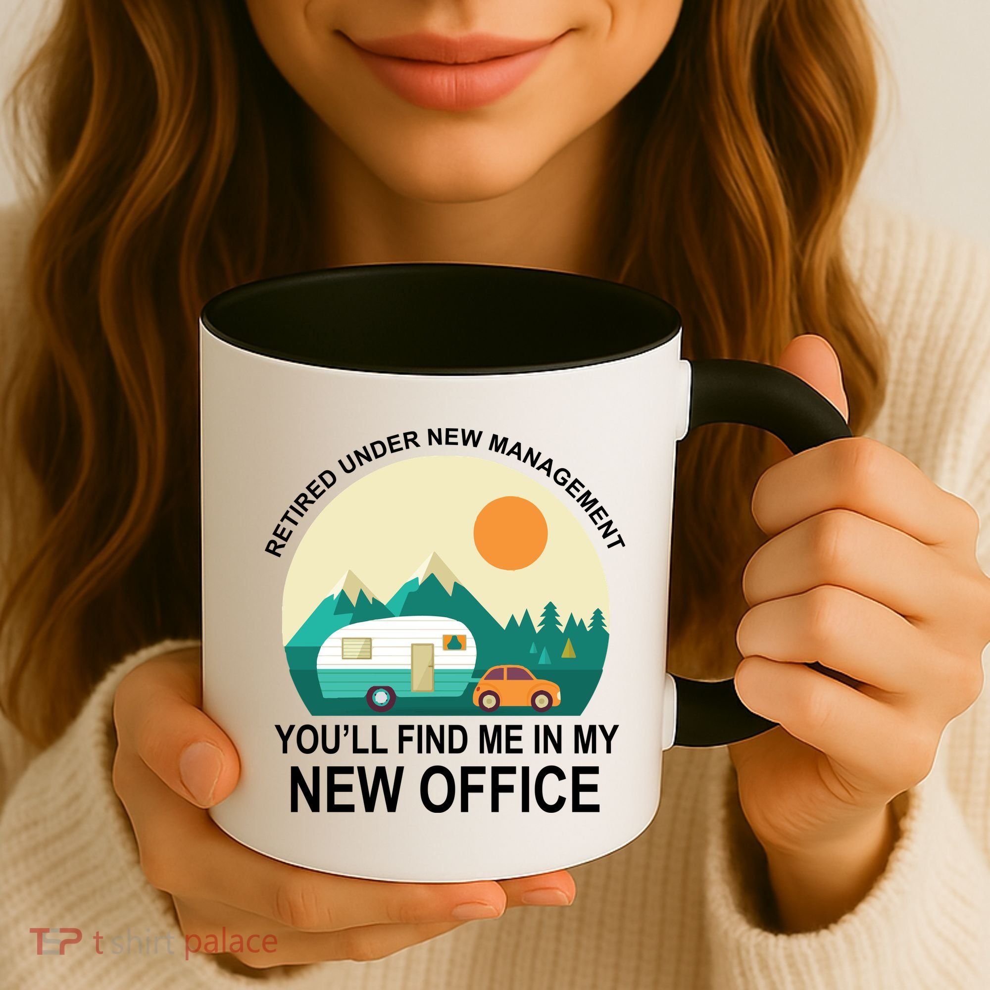 Retired Under New Management You'll Find Me In My New Office Coffee Mug