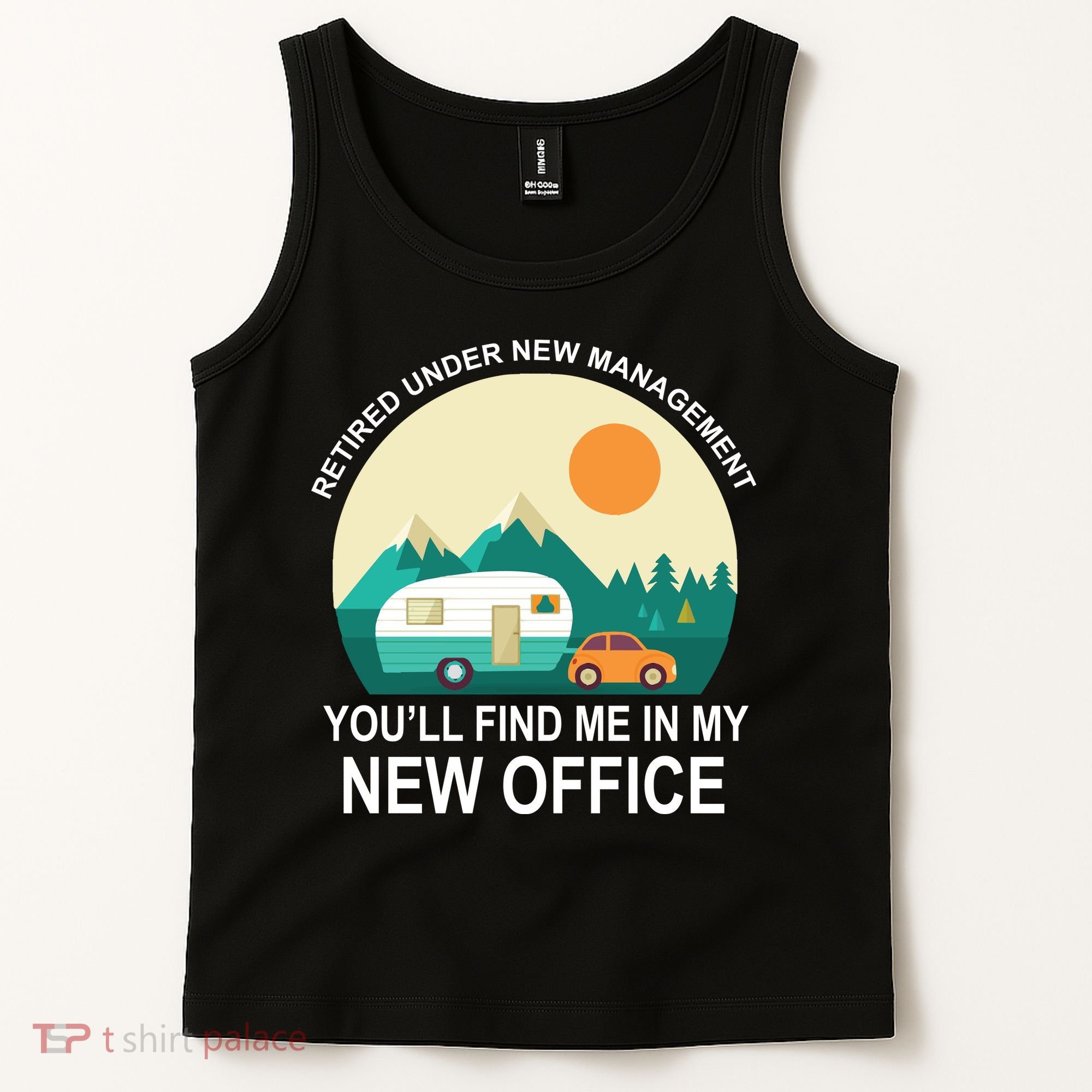 Retired Under New Management You'll Find Me In My New Office Tank Top