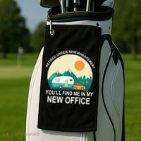 Retired Under New Management You'll Find Me In My New Office Golf Towel thumb 2