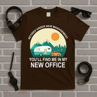 Retired Under New Management You'll Find Me In My New Office T-Shirt thumb 5