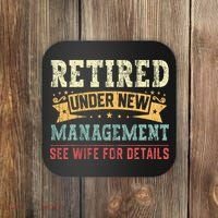 Retired Under New Management See Wife For Details Husband Coaster thumb 0