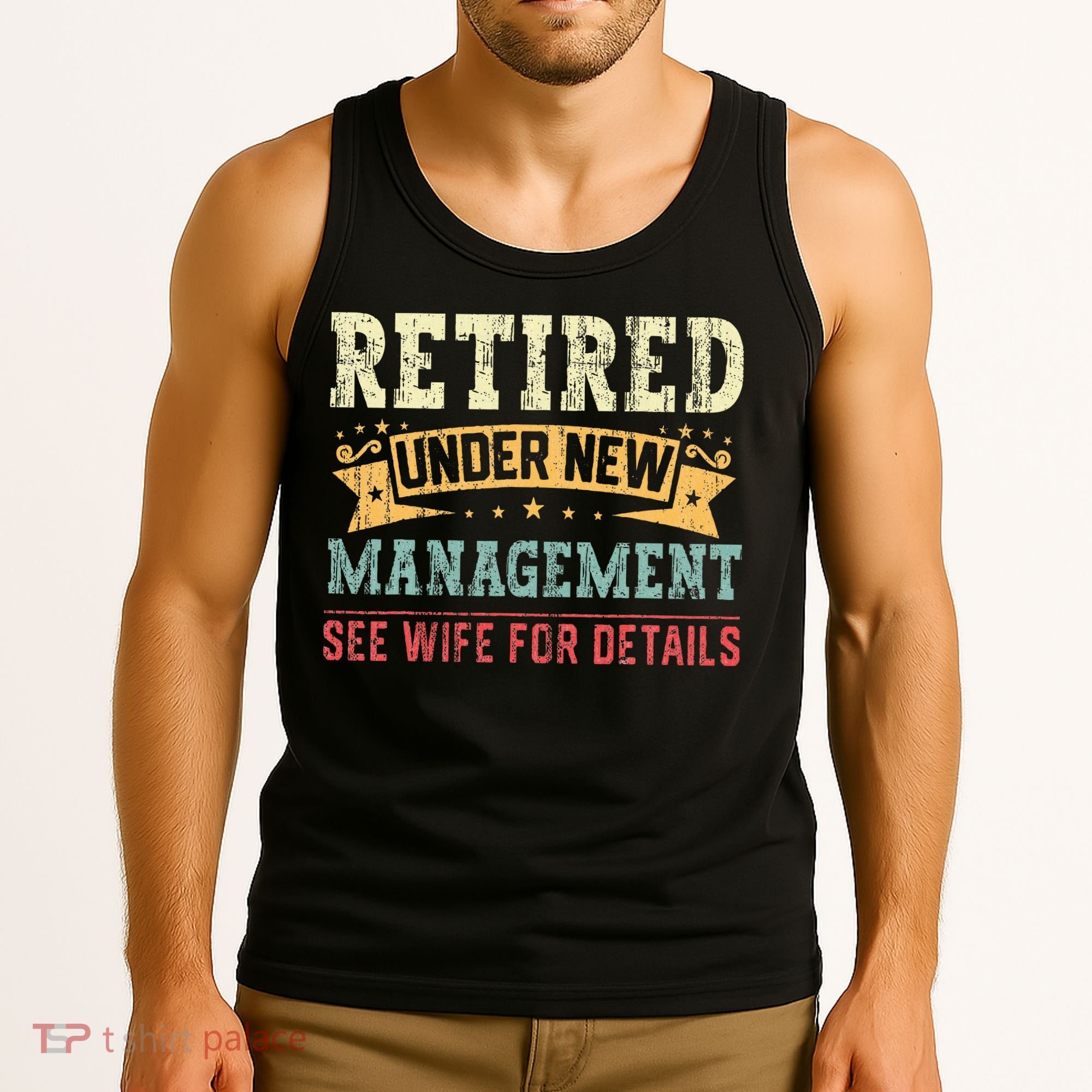 Retired Under New Management See Wife For Details Husband Tank Top