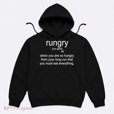 Rungry Definition Funny Hoodie