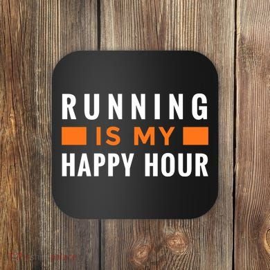 Running Is My Happy Hour Coaster