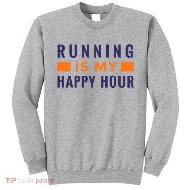 Running Is My Happy Hour Sweatshirt