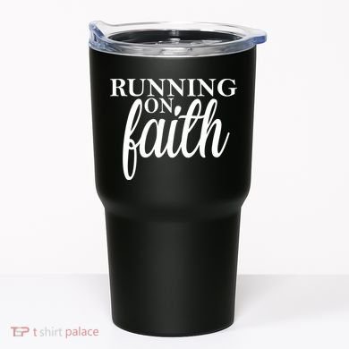 Running On Faith Tumbler