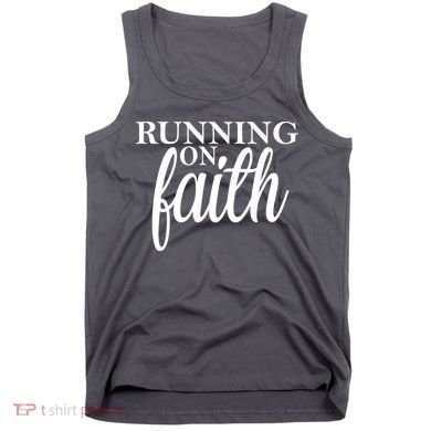 Running On Faith Tank Top