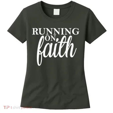 Running On Faith Women's T-Shirt